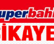 Superbahis sikayet